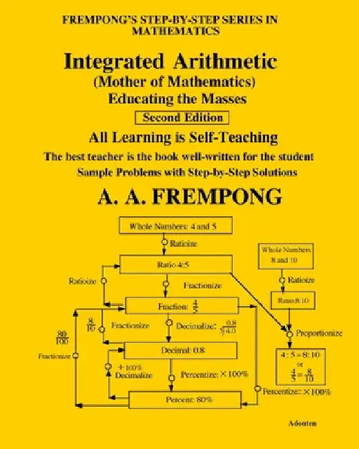 Integrated Arithmetic: Mother of Mathematics by Frempong, A. a.