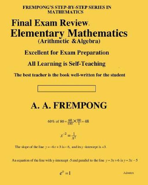 Final Exam Review: Elementary Mathematics by A. a. Frempong