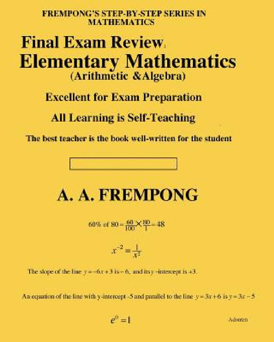 Final Exam Review: Elementary Mathematics by A. a. Frempong