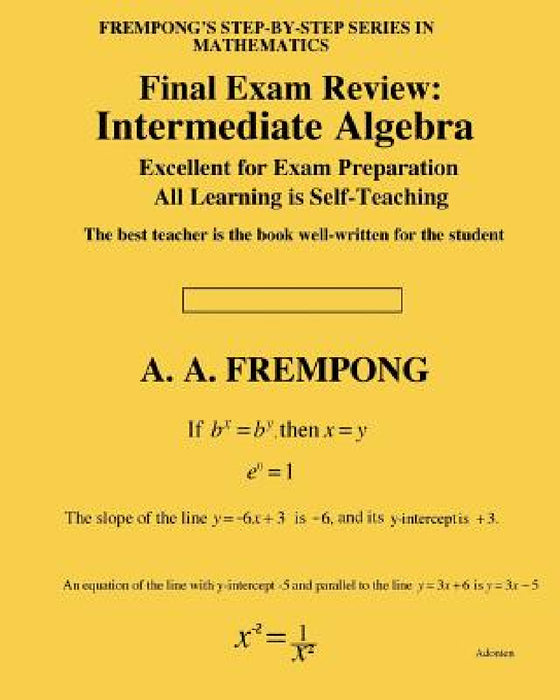 Final Exam Review: Intermediate Algebra by A. a. Frempong