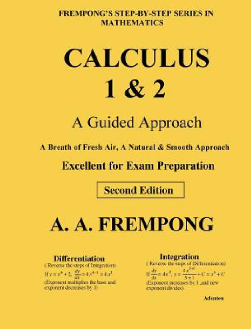 Calculus 1 & 2: A Guided Approach by A. a. Frempong
