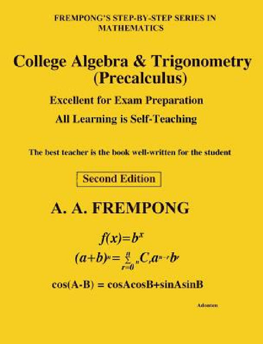 College Algebra & Trigonometry: (Precalculus) by A. a. Frempong