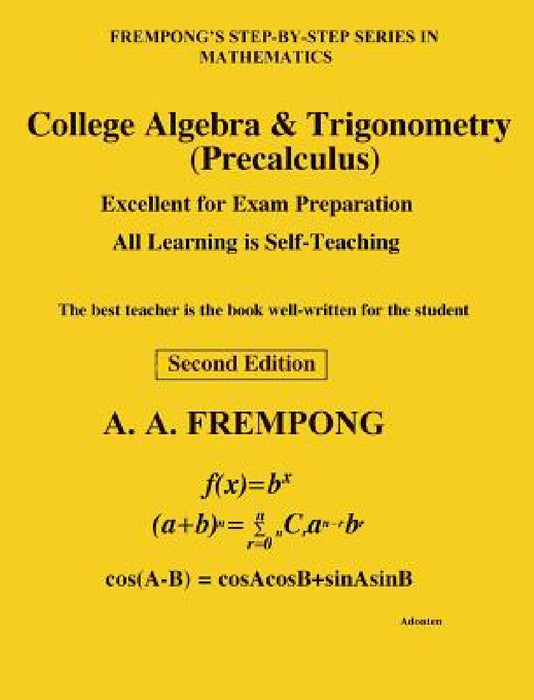 College Algebra & Trigonometry: (Precalculus) by A. a. Frempong