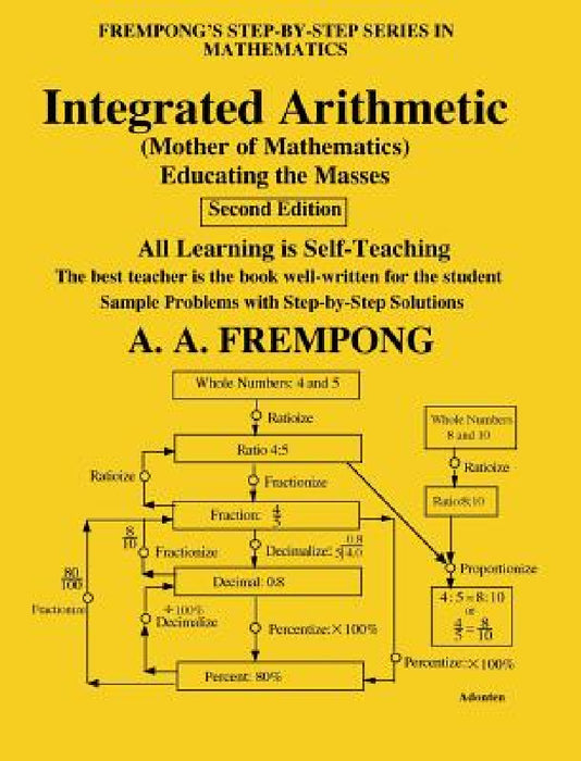 Integrated Arithmetic: (Mother of Mathematics) by A. a. Frempong