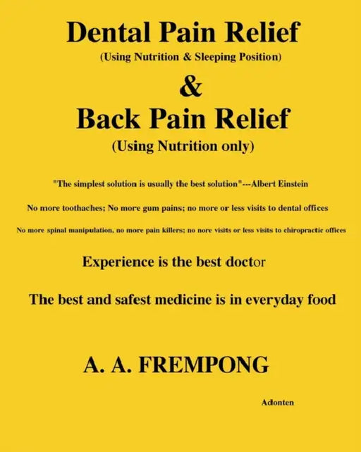 Dental Pain Relief & Back Pain Relief by A. a. Frempong