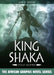 King Shaka: Zulu Legend by Luke W. Molver, Sibongiseni Mkhize