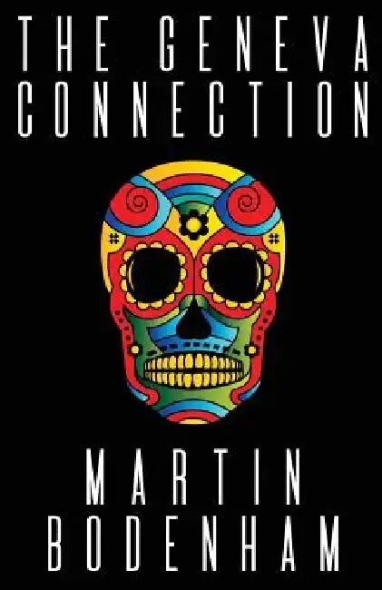 The Geneva Connection by Martin Bodenham