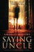Saying Uncle by Greg F. Gifune