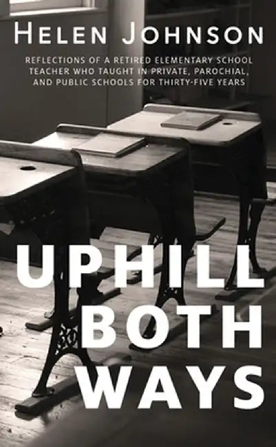 Uphill Both Ways by Helen Johnson