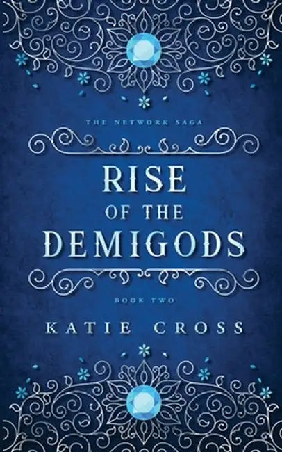 Rise of the Demigods by Katie Cross