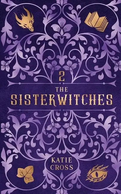 The Sisterwitches: Book 2 by Katie Cross