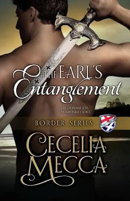 The Earl's Entanglement: Border Series Book 5 by Cecelia Mecca