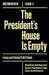 Presidents House Is Empty by Et Al