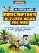 Minecraft Activity Book: 50+ Exciting Games: Minecrafter's Activity Book for Kids: Family-Friendly Activities for Exploring Topics in Science, Technol by MC Steve