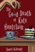 The Good Death of Kate Montclair by Daniel McInerny