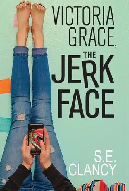 Victoria Grace, the Jerkface by S. E. Clancy