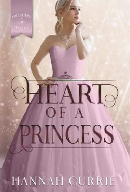 Heart of a Princess by Hannah Currie