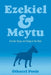 Ezekiel & Meytu: Fanciful Songs and Songs of the Book by Othniel Poole