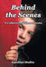 Behind the Scenes: A Collection of Short Stories by Kundisai Mudita