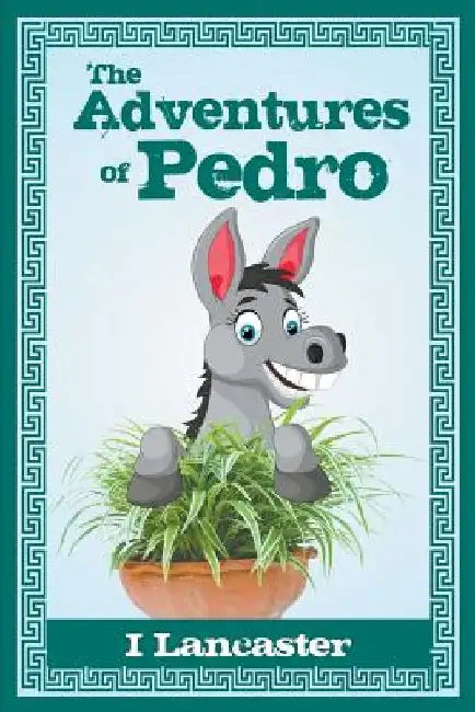 The Adventures of Pedro by I. Lancaster
