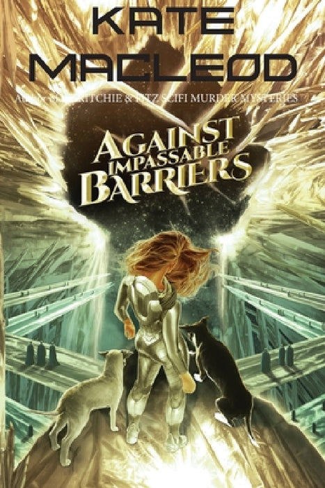 Against Impassable Barriers by Kate MacLeod