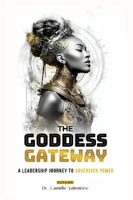 The Goddess Gateway by Camille Valentine, Evelyn Bethune