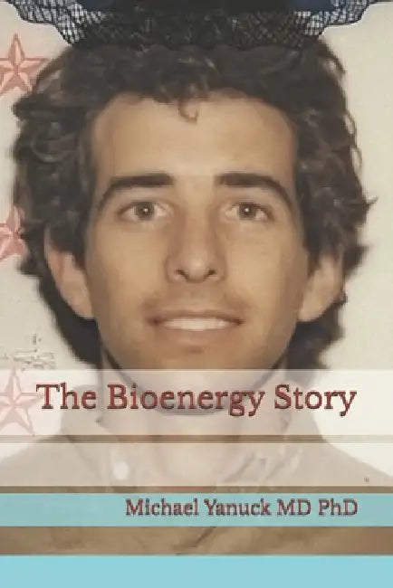 The Bioenergy Story by Michael Yanuck