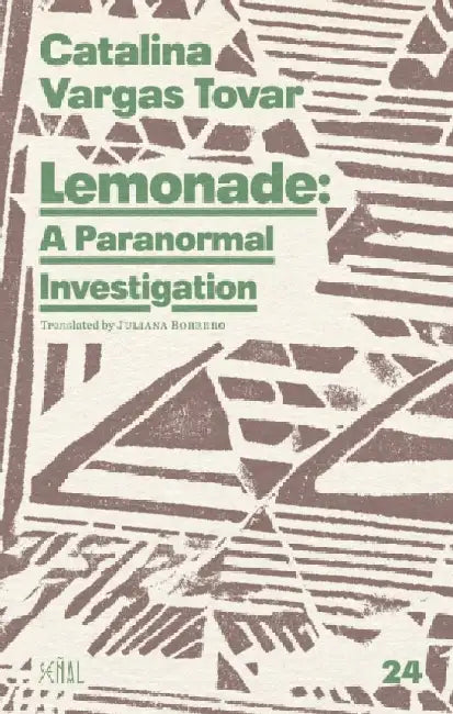 Lemonade: A Paranormal Investigation by Catalina Vargas Tovar
