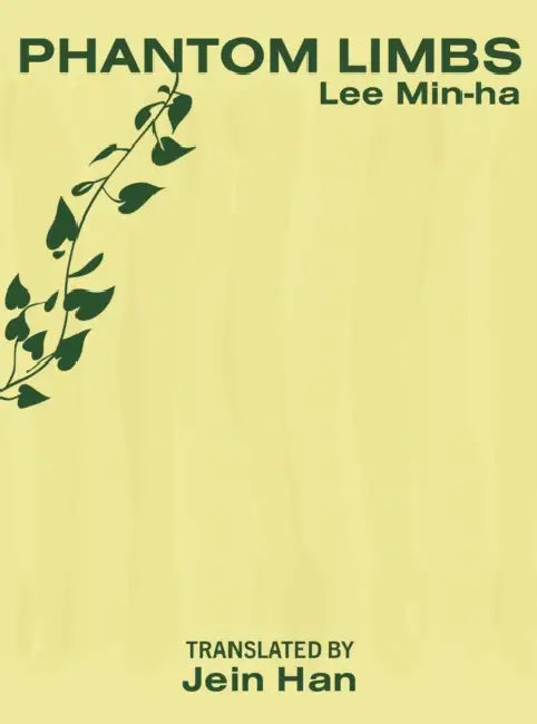 Phantom Limbs by Lee Min-ha