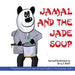 Jamal and the Jade Soup by Terry T. Waltz