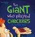 The Giant Who Played Checkers by Christopher Shirley, Brian Martin