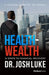 Health - Wealth: 9 Steps to Financial Recovery by Josh Luke