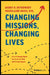Changing Missions, Changing Lives: How a Change Agent Can Turn the Ship and Create Impact by Barry H. Ostrowsky