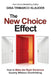 The New Choice Effect: How to Make the Right Decisions Quickly Without Overthinking by Gina Trimarco Klauder