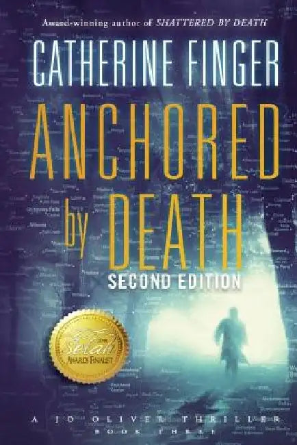 Anchored by Death: A Jo Oliver Thriller by Catherine Finger