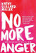 No More Anger: Hope for the Out-of-Control Mom by Kathy Collard Miller