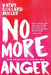 No More Anger: Hope for an Out-of-Control Mom by Kathy Collard Miller