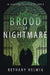 The Brood of Nightmare by Bethany Helwig