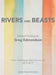 Rivers and Beasts by Greg Edmondson