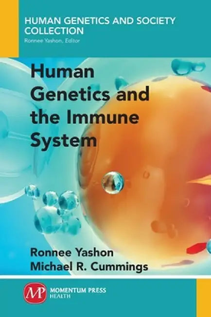 Human Genetics and the Immune System by Ronnee Yashon
