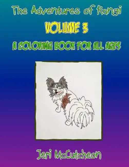 The Adventures of Rangi: Volume 3 by Jeri McCutcheon