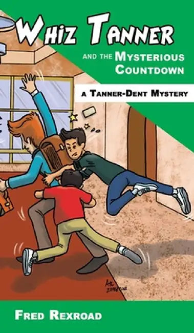 Whiz Tanner and the Mysterious Countdown by Fred Rexroad
