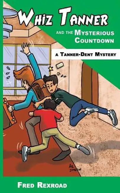 Whiz Tanner and the Mysterious Countdown by Fred Rexroad