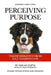 Perceiving Purpose: Transformation From Self-Examination by Frank Sikernitsky