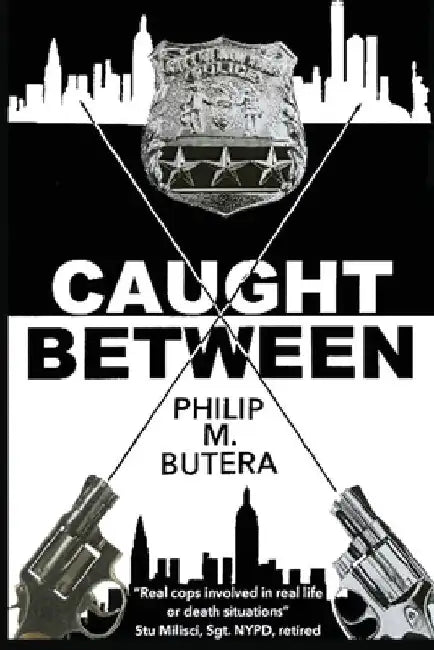 Caught Between by Philip M. Butera