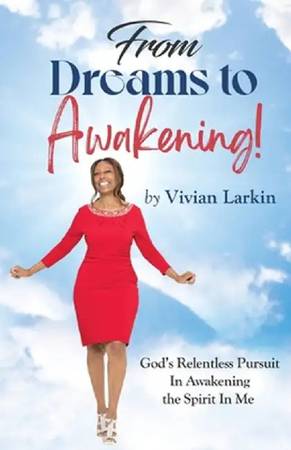 From Dreams to Awakening! by Vivian Larkin