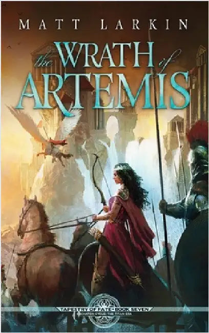 The Wrath of Artemis by Larkin, Matt