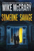 Someone Savage by Mike McCrary