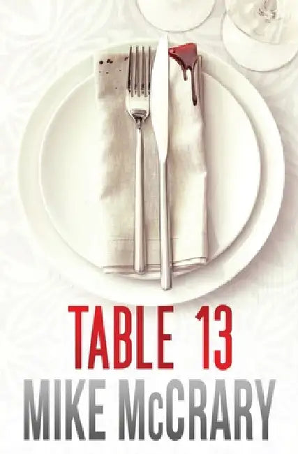 Table 13: An addictive suspense thriller by Mike McCrary