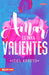 Amar Es Para Valientes by Itiel Arroyo